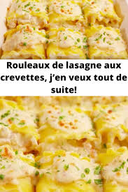 Rouleaux De Lasagne Aux Crevettes J En Veux Tout De Suite En 2020 Lasagnes Rouleaux De Lasagne Recette Lasagne Facile