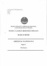 Bank soalan spm (sijil pelajaran malaysia) adalah tersedia pada laman web ini sebagai online tuition percuma. Soalan Percubaan Spm 2015 Matematik Tambahan
