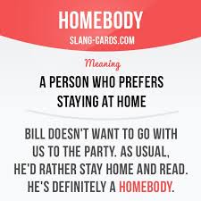 Slang Cards Homebody Means A Person Who Prefers Staying At English Phrases Learn English English Words