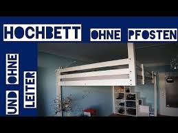 Ein Hochbett Ohne Pfosten Und Ohne Leiter Schafft Platz Unterm Bett Hier Zeigen Ich Wie Man Von Der Idee Zur Umsetz Ikea Hochbett Stora Hochbett Ikea Hochbett