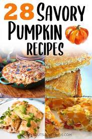28 Savory Pumpkin Recipes To Enjoy This Fall Pumpkin Recipes Dinner Pumpkin Recipes Healthy Savory Pumpkin Recipes