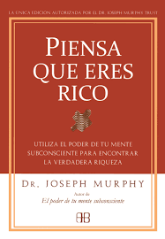 La edición fue impresa por p. Piensa Que Eres Rico Utiliza El Poder De Tu Mente Subconsciente Para Encontrar La Verdadera Riqueza Amazon De Murphy Joseph Real Gutierrez Jose Fremdsprachige Bucher