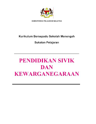 Kurikulum bersepadu sekolah menengah spesifikasi kurikulum fizik tingkatan 4 bahagian pembangunan kurikulum kementerian pelajaran malaysia 2012 kurikulum bersepadu sekolah menengah. Pendidikan Sivik Dan Kewarganegaraan Kementerian Pelajaran