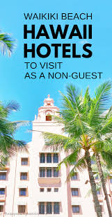 3 Iconic Hawaii Hotels To Visit In Waikiki Beach In 2019 Even If You Re Not Staying There Hawaii Hotels Travel Destinations Beach Waikiki Beach Hotels