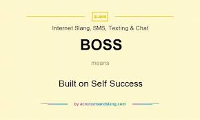 Boss Built On Self Success By Acronymsandslang Com