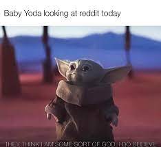 We Worship You Almighty Baby Yoda Memes