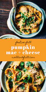 Vegan Pumpkin Mac And Cheese Well And Full Healthy Vegan Fall Recipe Vegan Pumpkin Autumn Recipes Vegetarian Fall Recipes Healthy