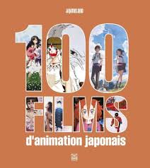 The following are lists of animated films. 100 Films D Animation Japonais Broche Animeland Achat Livre Fnac