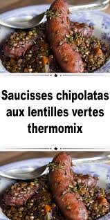 Saucisses Chipolatas Aux Lentilles Vertes Thermomix Cuisiner Des Lentilles Recettes De Cuisine Recette Ww Thermomix
