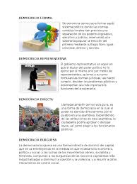 Se conoce como democracia a la forma de gobierno que se caracteriza por hacer que el poder recaiga sobre el pueblo.es decir, que las decisiones tomadas por el ejecutivo sean consultadas por un grupo elegido por la población. Democracia Formal Democracia Ideologias Politicas