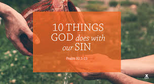 Such prayer heals and cleanses a person from within. 10 Things God Does With Our Sin Session 11 Psalm 32 1 11 Explore The Bible