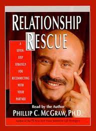 You've got to have taken a running jump way outside the bounds of sanity if you think i'd subject my family to your show. Listen Free To Relationship Rescue A Seven Step Strategy For Reconnecting With Your Partner By Phil Mcgraw With A Free Trial
