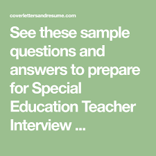 See These Sample Questions And Answers To Prepare For Special Education Teacher Interview Teacher Interviews Special Education Teacher Special Education