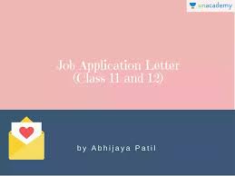 It provides details about your experiences and skills. Cbse Class 12 Job Application Letter Offered By Unacademy