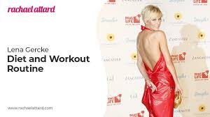 Good photos will be added. Lena Gercke Diet And Workout Routine Rachael Attard