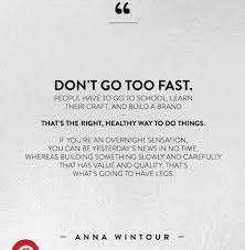 Don T Go Too Fast Inspirational Quotes Words Of Wisdom Words