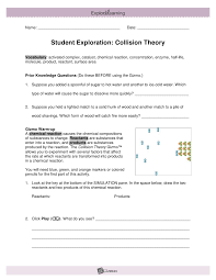 Start studying collision theory gizmo. Collision Theory Student Guide