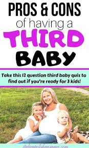 Should You Have A Third Baby Italianpolishmomma Com Baby Quiz Third Baby New Baby Products
