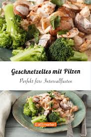 Geschnetzeltes Mit Pilzen Rezept Intervallfasten Rezepte Geschnetzeltes Mit Pilzen Pilze Gesund