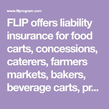 Not a bbb accredited company. Flip Offers Liability Insurance For Food Carts Concessions Caterers Farmers Markets Bakers Beverage Carts Private Chef Food Truck Business Food Food Cart