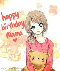 Image Result For Happy Birthday Anime To Mother Anime Happy Birthday Happy Birthday Mom Mom Cards
