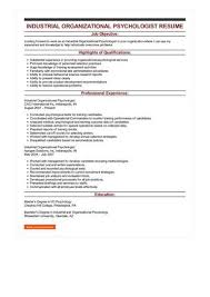 The recruitment and selection process of organizations bring about enhanced organizational and employee productivity. Industrial Organizational Psychologist Resume Industrial And Organizational Psychology Colleges For Psychology Psychologist