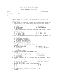 Contoh soal bahasa indonesia kelas 11 semester 1 berilah tanda silang x pada huruf a b c atau d di depan jawaban yang benar. Soal Pkn Kelas Xi