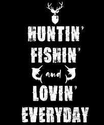 The coveted hunting and fishing trip, moose hunting, fishing rainbow trout and ling cod (burbot). Huntin Fishing Lovin Everyday Hunter Gift Drawing By Kanig Designs