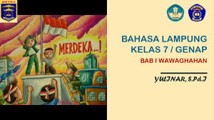 Materi bahasa inggris kelas 5 semester 2 terdiri dari 3 bab atau chapter yang memuat materi tentang personal information, adjective, occupation, part of body, dan family member. Bahasa Lampung Kelas 7 Sem Genap Bab I Wawaghahan Sub Tema Cerita Epos Youtube