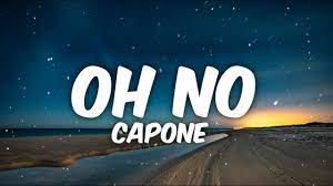 Capone Oh No Tiktok Remix Oh No Oh No Oh No No No No No Youtube