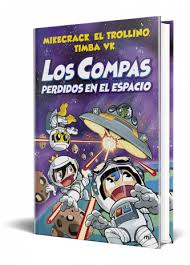 El precio para imprimir libros, dependerá de su tamaño la cubierta para imprimir tu libro, puede variar en gramaje. Los Compas Perdidos En El Espacio Mikecrack El Trollino Y Timba Vk Planeta De Libros