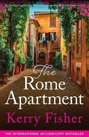 The Rome Apartment: An utterly gripping and emotional page-turner filled  with family secrets by Kerry Fisher | Goodreads