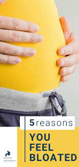 Why Am I So Bloated 5 Reasons You May Be Feeling This Way And What Causes It Bloating After Eating Foods For Bloating Food Intolerance