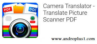 تحميل تطبيق Camera Translator Translate Picture Scanner Pdf Pro لترجمة الكتب أو المستندات أو الصور أو المطبوع Literary Translation Translation First Language