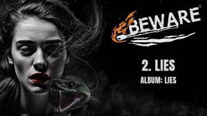 Beware - Lies - YouTube
