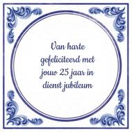 Van Harte Gefeliciteerd Met Jouw 25 Jaar In Dienst Jubileum Cadeau Vlaanderen Tegeltjes Online