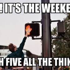 The weekend is so close that you can practically smell it. Funny Meme Weekend Wochenende Lustig Knoten