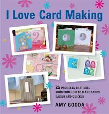 If you're like us, and still absolutely love receiving mail, you're probably wishing there was an easier way to send it. I Love Card Making By Amy Gooda Gooda Paperback Softback For Sale Online Ebay