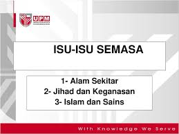 Masalah ini semakin serius dan telah diiktiraf sebagai masalah sedunia dan telah dibincangkan di sidang puncak bumi di rio de janeiro pada 1992. 1 Alam Sekitar 2 Jihad Dan Keganasan 3 Islam Dan Sains Ppt Download