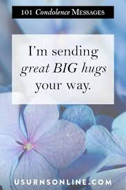 Condolence messages are the most acceptable way to show sympathy towards the bereaved. 101 Condolence Messages To Express Your Love Support