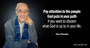 Collection of henri nouwen quotes, from the older more famous henri nouwen quotes to all new quotes by henri nouwen. Top 25 Quotes By Henri Nouwen Of 497 A Z Quotes Henri Nouwen Quotes Nouwen Quotes Nouwen