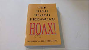 The High Blood Pressure Hoax Sherry A Rogers