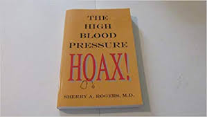 the high blood pressure hoax sherry a rogers