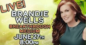 LIVE BREAKTHROUGH SPIRIT MEDIUM: BRANDIE WELLS!