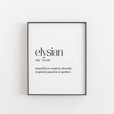 Elysian Poster Elysian Definition Elysian Decor Elysian Etsy Unusual Words Birthday Presents For Girlfriend Peace Quotes
