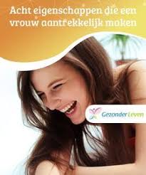 acht eigenschappen die een vrouw aantrekkelijk maken gezonder leven vrouw aantrekking gezond