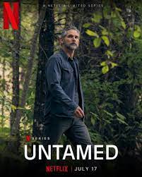 Netflix - UNTAMED is a brand NEW thriller coming to Netflix on July 17 the  kind of intense, gripping series that drags you deep into the wild before  you even realize you're
