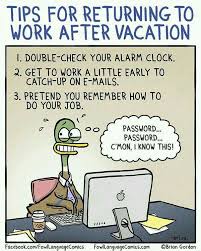 Tips For Returning To Work After Vacation Work Quotes Funny Back To Work Quotes After Vacation Back To Work Humour