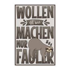 Poster Spruch Faultier Sloth Wollen Ist Wie Machen Poster 40x60 Cm Simsalapimp Poster Spruche Coole Spruche Spruche