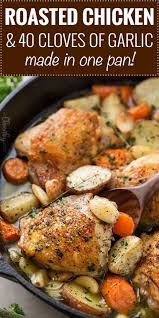 One Pan Roasted Chicken And 40 Cloves Of Garlic Chicken Thighs Are Roasted With Garlic H Garlic Chicken Recipes Chicken Carrots Recipe Roast Chicken Recipes